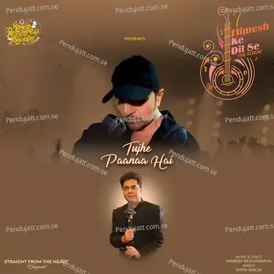 Tujhe Paanaa Hai - Vipin Aneja album cover 