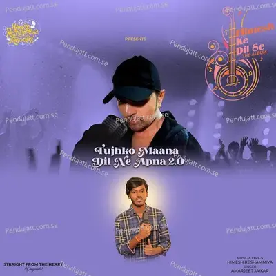 Tujhko Maana Dil Ne Apna 2 0 - Amarjeet Jaikar album cover 