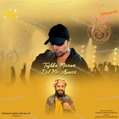 Tujhko Maana Dil Ne Apnaa - Snigdhajit Bhowmik album cover 