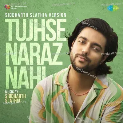 Tujhse Naraz Nahi - Siddharth Slathia Version - Siddharth Slathia album cover 