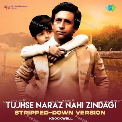 Tujhse Naraz Nahi Zindagi - Stripped Down Version - Knockwell album cover 