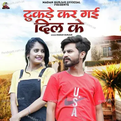 Tukde Kar Gayi Dil Ke - Madan Gurjar album cover 