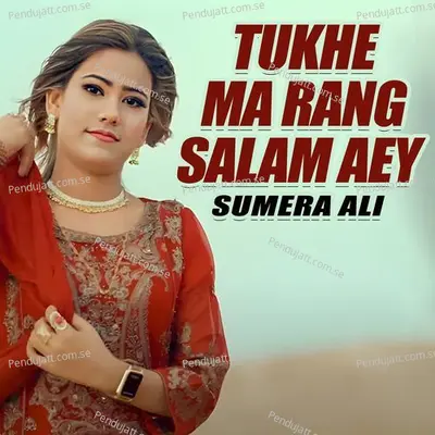 Tukhe Ma Rang Salam Aey - Sumera Ali album cover 