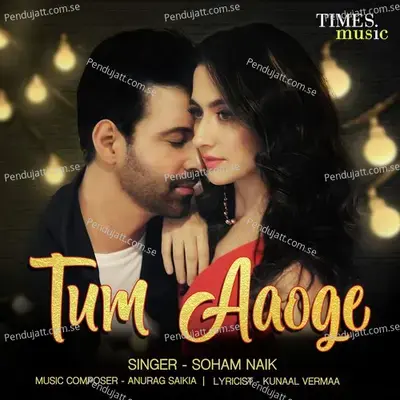 Tum Aaoge - Soham Naik album cover 