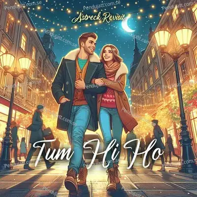 Tum Hi Ho 2024 - Astreck album cover 