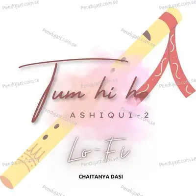 Tum Hi Ho Flute - Chaitanya Dasi album cover 