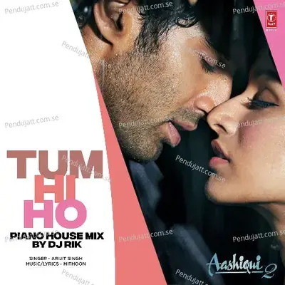 Tum Hi Ho [Remix By Dj Rik] - Arijit Singh album cover 