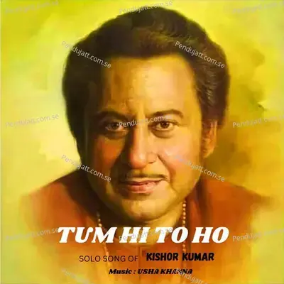 Tum Hi To Ho - Kishor Kumar album cover 