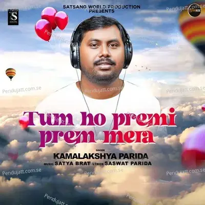 Tum Ho Premi Prem Mere - Kamalakshya Parida album cover 