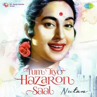 Tum Jiyo Hazaaron Saal - Nutan - Various Artists cover album
