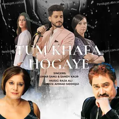 Tum Khafa Hogaye - Kumar Sanu album cover 