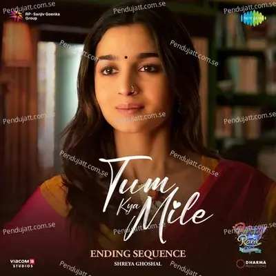 Tum Kya Mile - Ending Sequence - Shreya Ghoshal album cover 