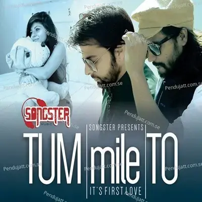 Tum Mile To - Kunaal Vermaa album cover 