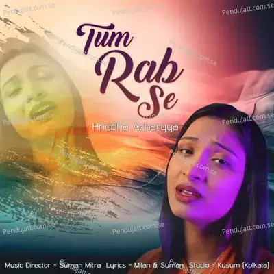 Tum Rab Se - Hriddha Acharyya album cover 