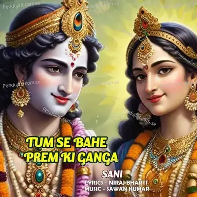 Tum Se Hi Bahe Prem Ki Ganga - Sani album cover 