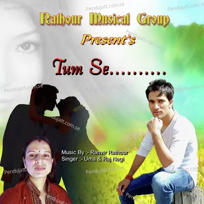 Tum Se - Raj Negi album cover 