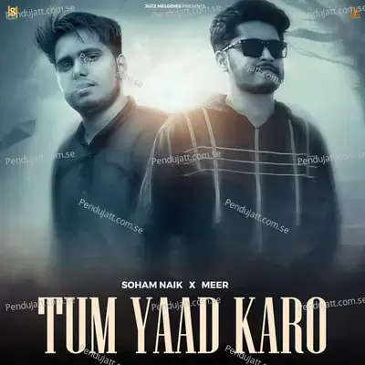 Tum Yaad Karo - Soham Naik album cover 