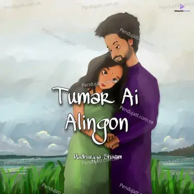 Tumar Ai Alingon - Madhurjya Shivam album cover 