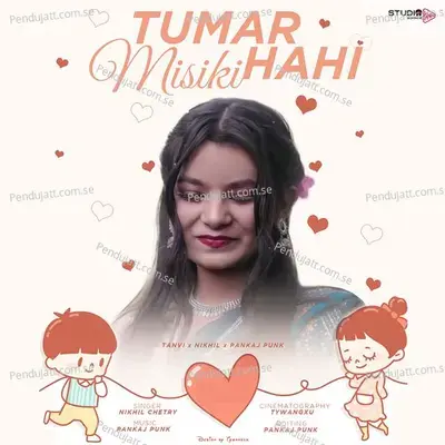 Tumar Misiki Hahi - Nikhil Chetry album cover 