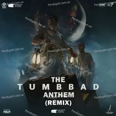 Tumbbad Anthem  [Remix] - Ajay-Atul album cover 