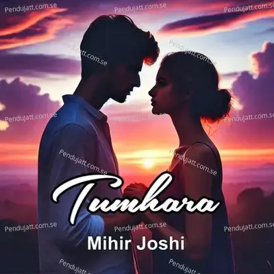 Tumhara - Mihir Joshi album cover 