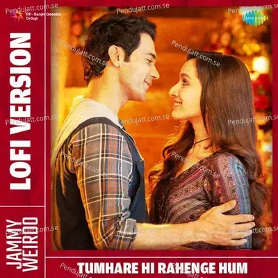 Tumhare Hi Rahenge Hum - Lofi Version - Jammy Weirdo album cover 