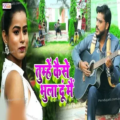 Tumhe Kaise Bhula Dun Main - Sandeep Singh album cover 