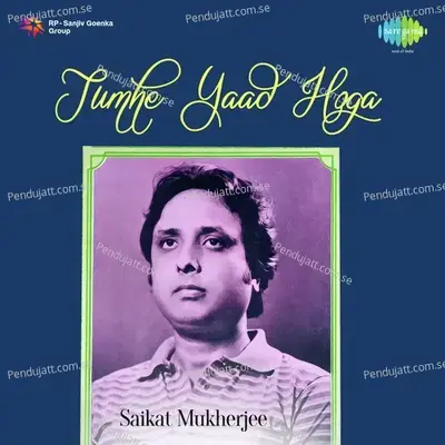 Tumhe Yaad Hoga - Saikat Mukherjee cover album