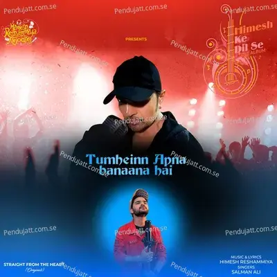 Tumheinn Apna Banaana Hai - Salman Ali album cover 