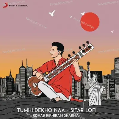 Tumhi Dekho Naa - Rishab Rikhiram Sharma album cover 