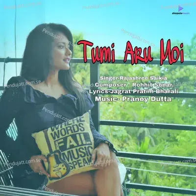 Tumi Aru Moi - Rajashree Saikia album cover 