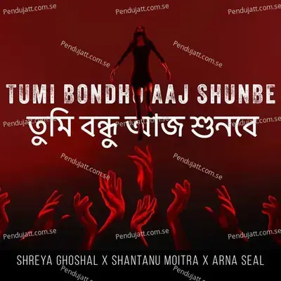 Tumi Bondhu Aaj Shunbe - Shreya Ghoshal album cover 