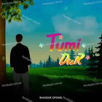 Tumi Dur - Bhaskar Opswel album cover 