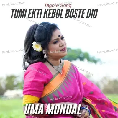 Tumi Ekti Kebol Boste Dio - Uma Mondal album cover 