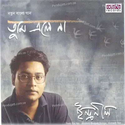 Tumi Aasbe Bolechhile - Indranil Sen album cover 