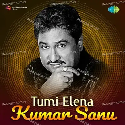 Tumi Elena - Kumar Sanu - Kumar Sanu cover album