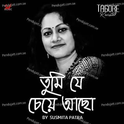 Tumi Je Cheye Achho - Susmita Patra album cover 