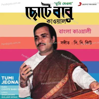 Tumi Jeona - Chhote Babu Qawwal cover album