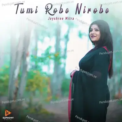 Tumi Robe Nirobe - Joyshree Mitra album cover 