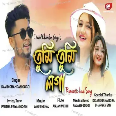 Tumi Tumi Loga - Single - David Chandan Gogoi