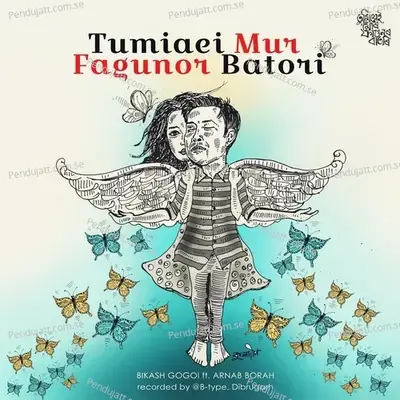 Tumiaei Mur Fagunor Batori - Bikash Gogoi album cover 