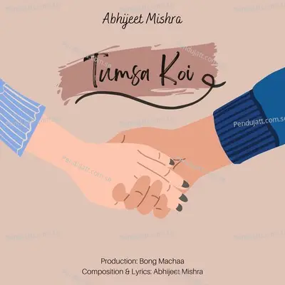 Tumsa Koi - Abhijeet Mishra album cover 