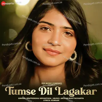 Tumse Dil Lagakar - Prateeksha Srivastava album cover 