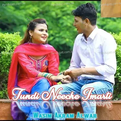 Tundi Neeche Imarti - Wasim Akram Alwar cover album
