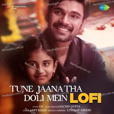 Tune Jaana Tha Doli Mein - Lofi - KK album cover 