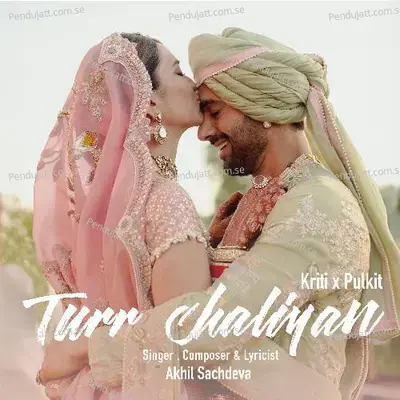 Turr Chaliyan - Akhil Sachdeva album cover 