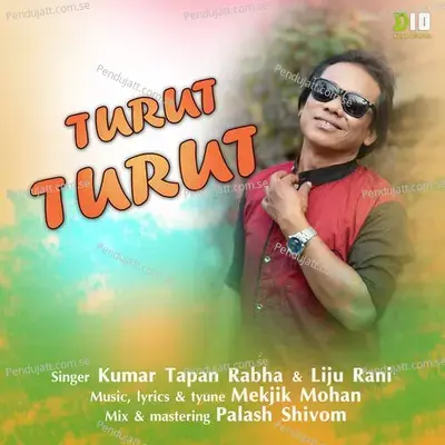 Turut Turut - Kumar Tapan Rabha album cover 