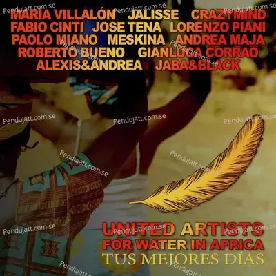 Tus Mejores D  as - United Artists for Water in Africa album cover 