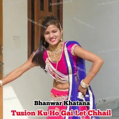 Tusion Ku Ho Gai Let Chhail - Bharat Kasana