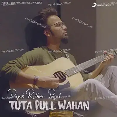 Tuta Pull Wahan - Deepak Rathore Project album cover 